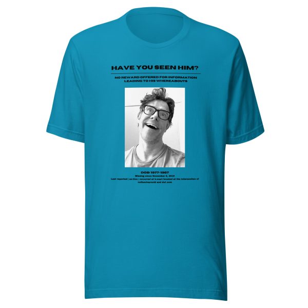 Have you seen him? Unisex T-shirt - Image 20