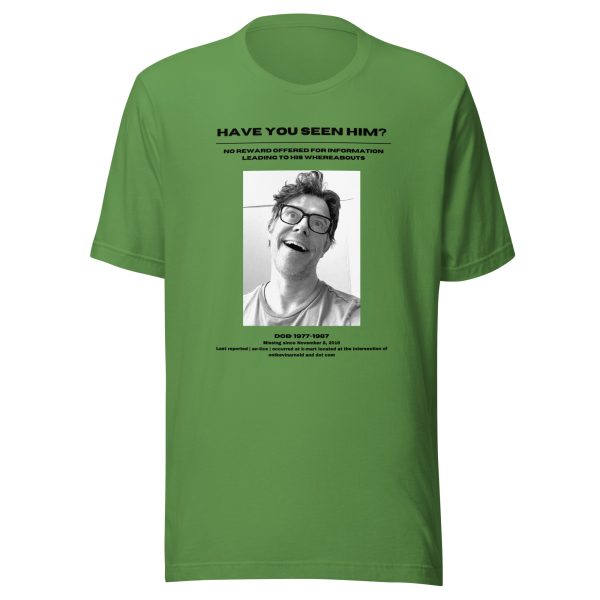 Have you seen him? Unisex T-shirt - Image 17